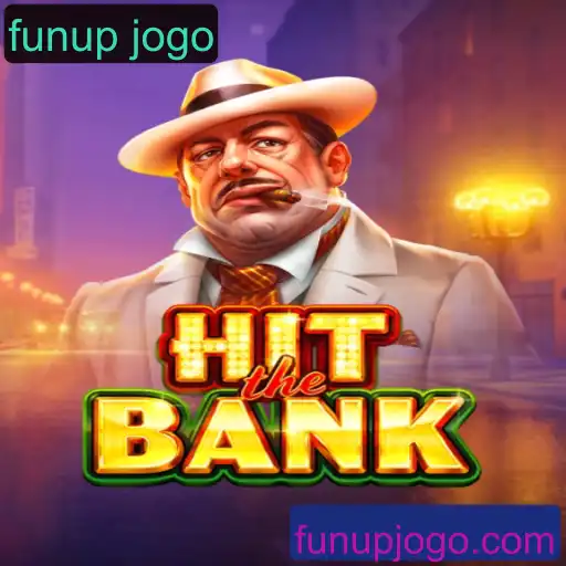 Descubra a Emoção de 'HitTheBank': O Jogo que Define o 'Funup Jogo' do Momento